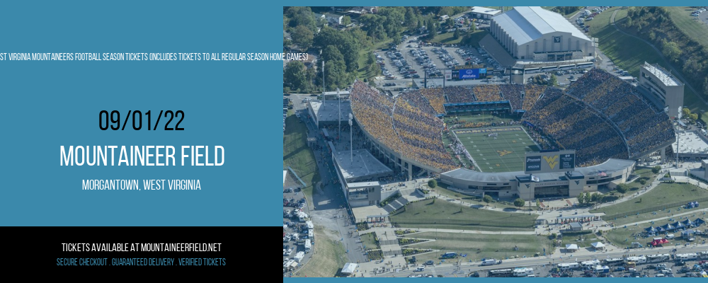 2022 West Virginia Mountaineers Football Season Tickets (Includes Tickets To All Regular Season Home Games) at Mountaineer Field